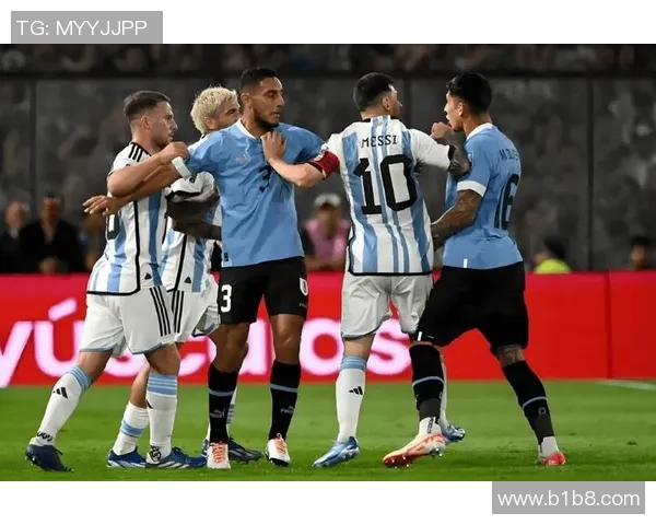 乌拉圭与阿根廷世预赛激战在即球迷期待精彩对决